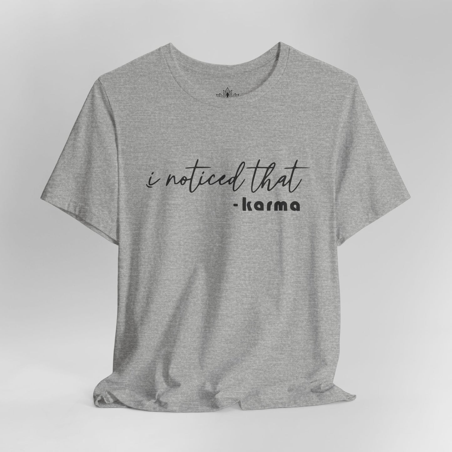 I Noticed That Karma – Mindful Quote Yoga Tee