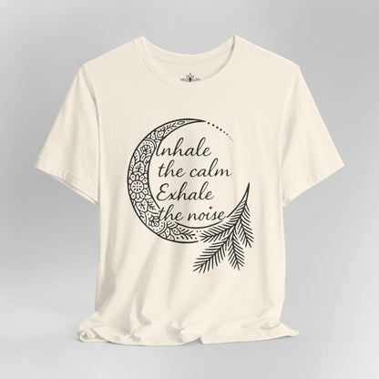 Inhale Calm – Exhale the Noise Tee