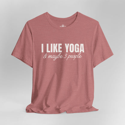 I Like Yoga & Maybe 3 People - Funny Men Tee