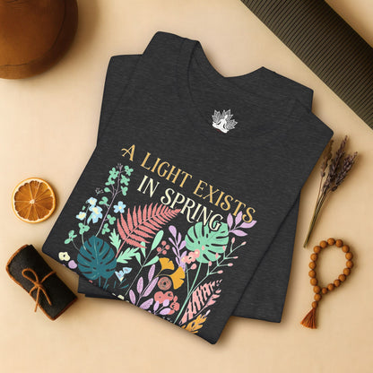 A Light Exists In Spring - Floral Joyful Tee