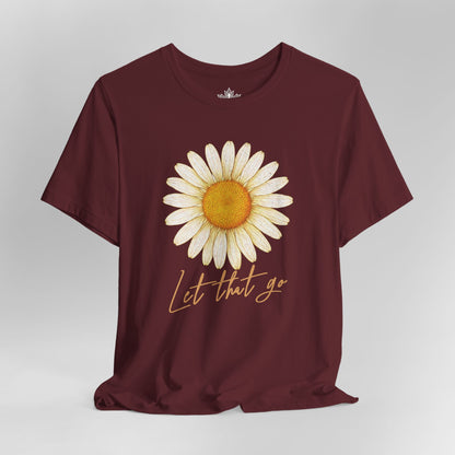 Let That Go – Daisy Calm Tee