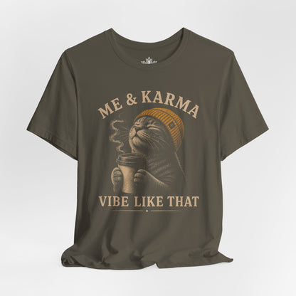 Me & Karma Vibe Like That Cat Tee