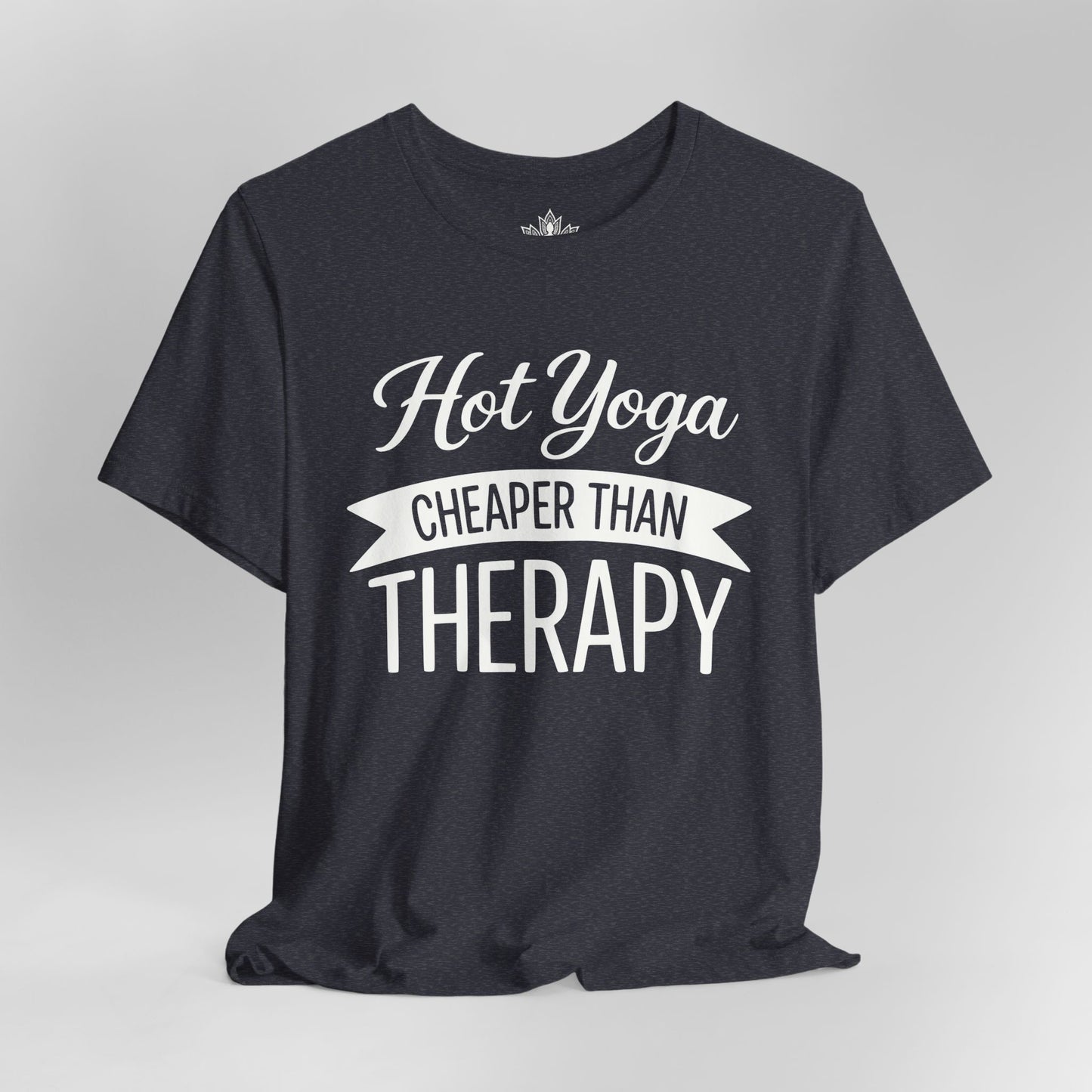 Hot Yoga Cheaper Than Therapy Tee
