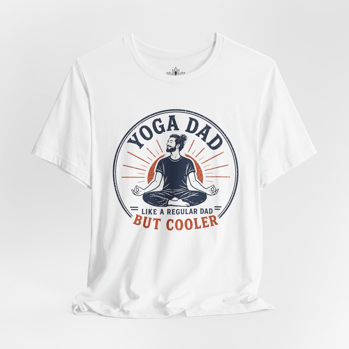 Yoga Dad, Like A Regular Dad But Cooler Tee