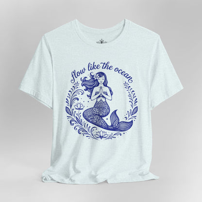 Mermaid Flow Like The Ocean Tee