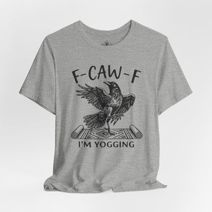 F-CAW-F I'm Yogging