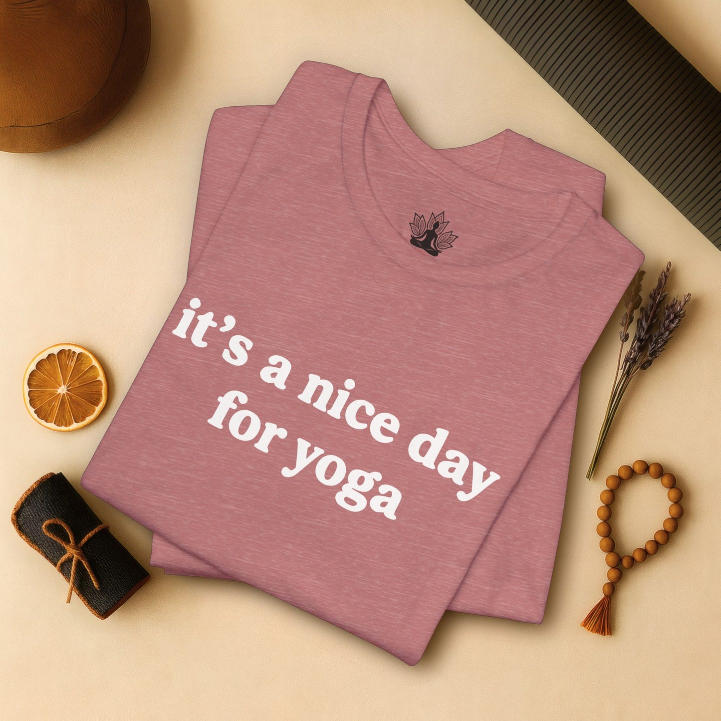 It's A Nice Day For Yoga – Minimalist Tee