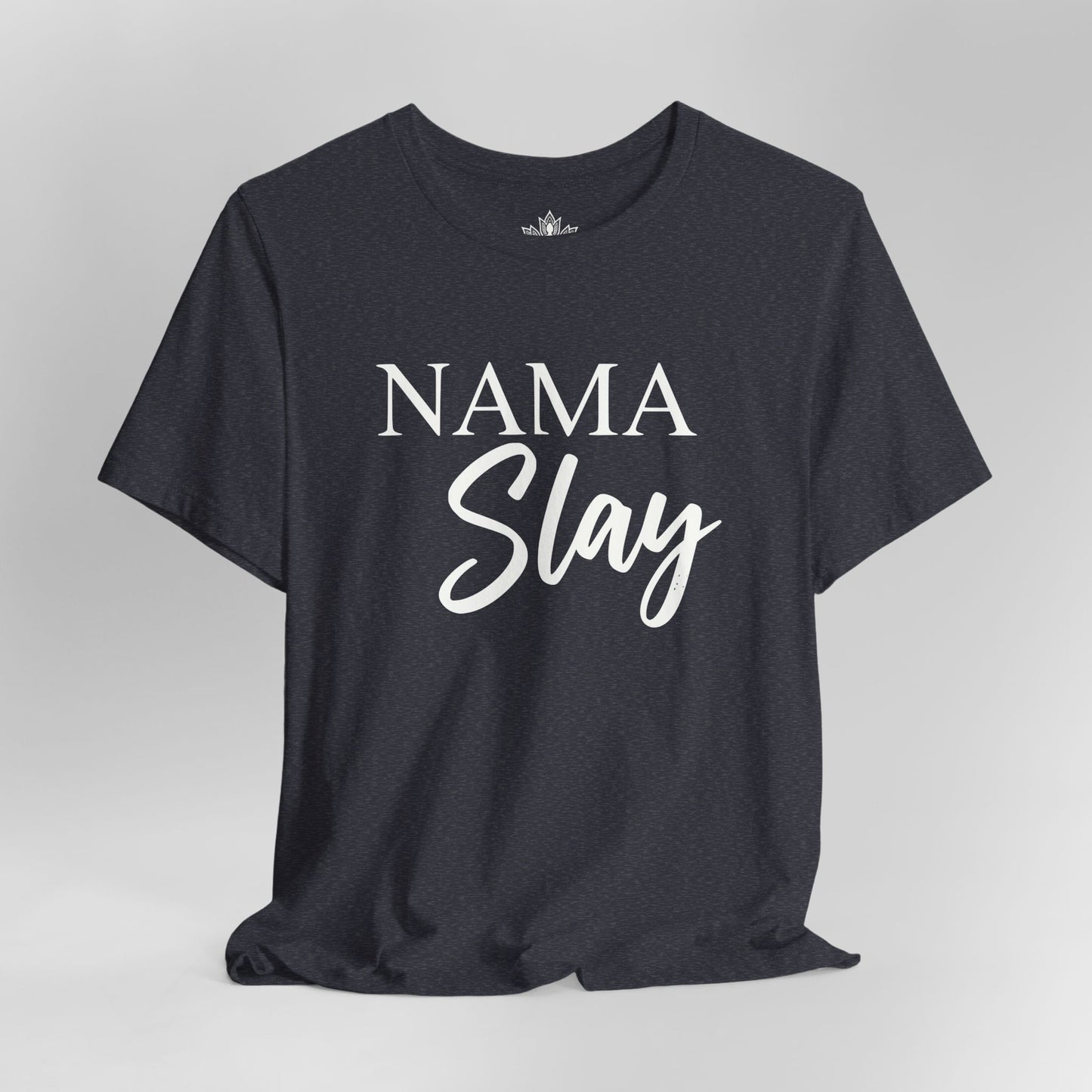 Namaslay Yoga - Funny Empowering Tee