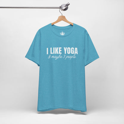 I Like Yoga & Maybe 3 People - Funny Men Tee