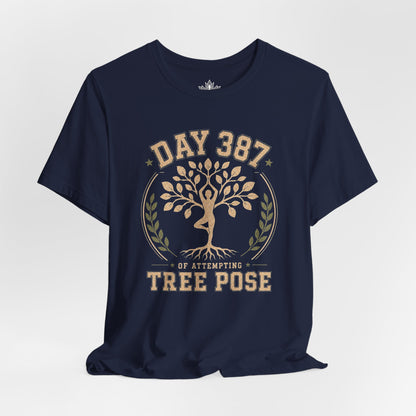 Day 387 Of Attempting Tree Pose Tee