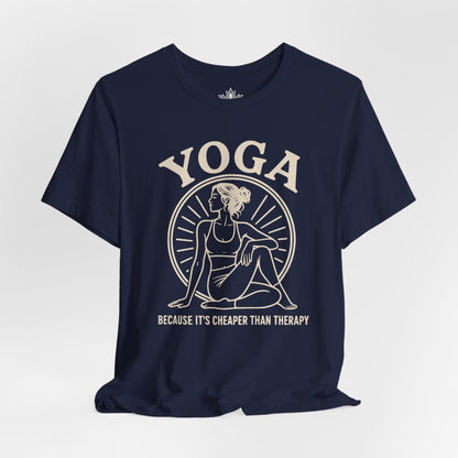 Yoga Because It's Cheaper Than Therapy Tee
