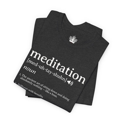 Meditation Definition – Funny Mindful Men Tee