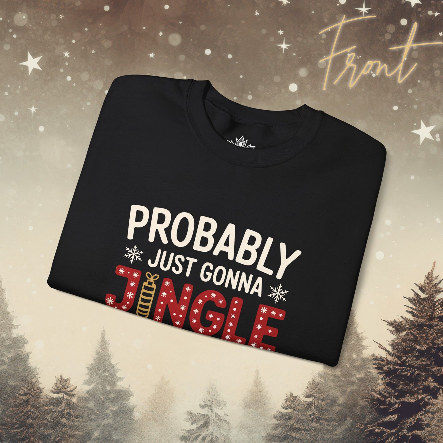 Jingle Some of the Way - Namaste Funny Holiday Sweatshirt
