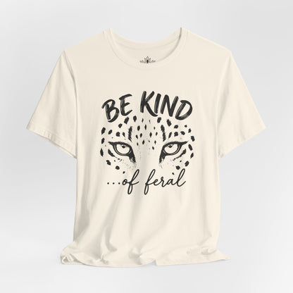 Be Kind Of Feral Leopard Tee