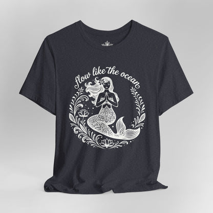 Mermaid Flow Like The Ocean Tee