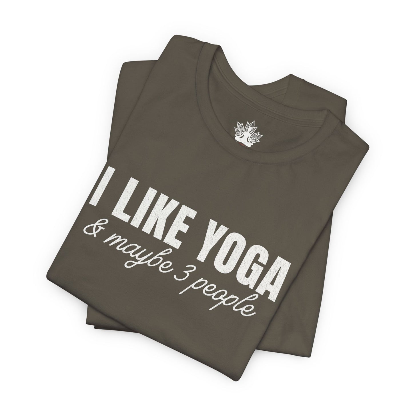 I Like Yoga & Maybe 3 People - Funny Men Tee