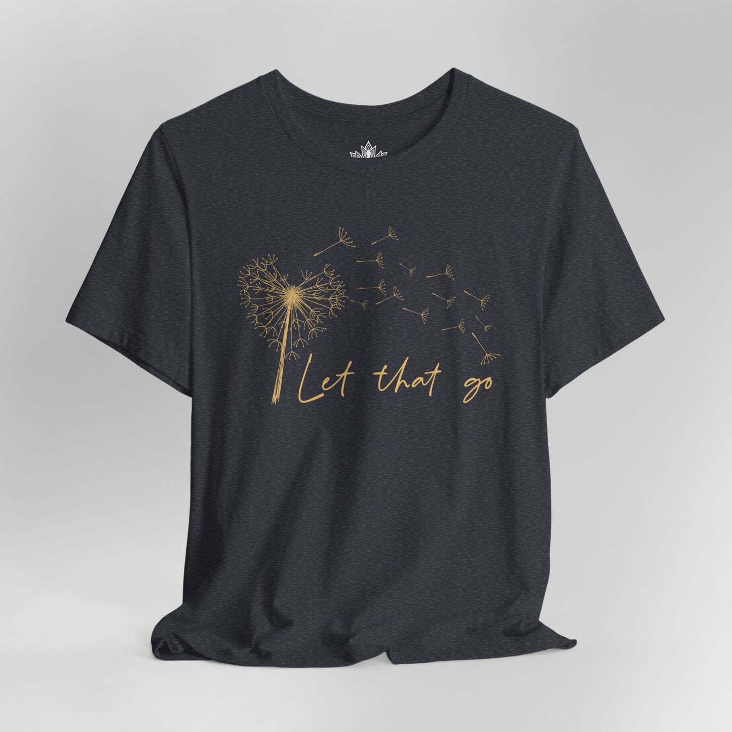 Let That Go - Dandelion Tee