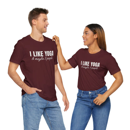 I Like Yoga & Maybe 3 People - Funny Men Tee
