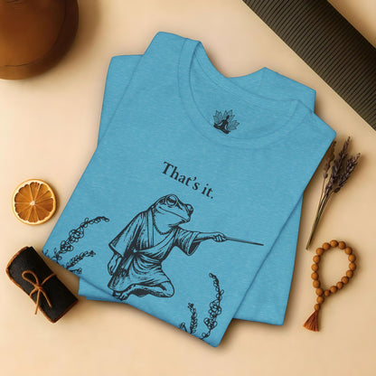 That's It, You're Going To Savasana Tee