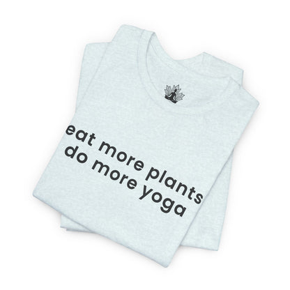 Eat More Plants - Do More Yoga Men Tee
