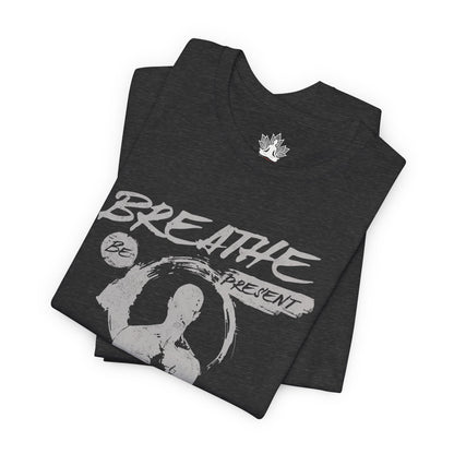 Breathe Be Present – Mindfulness Men Tee