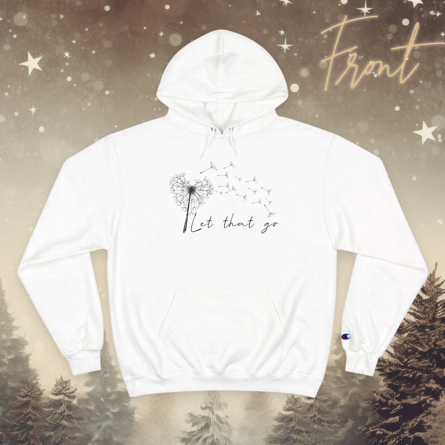 Cozy Champion Hoodie – Let That Go Dandelion Heart