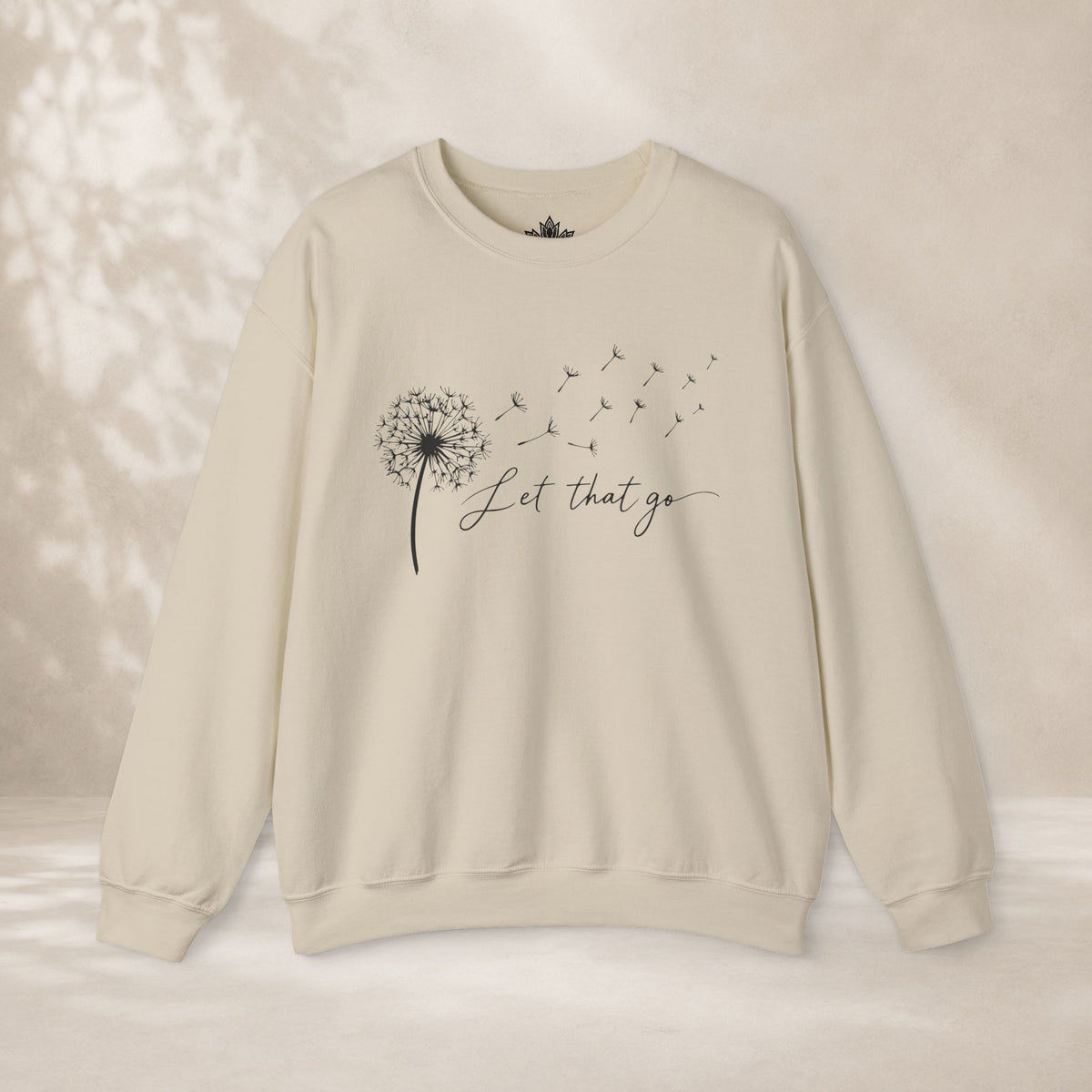 Let That Go Dandelion Sweatshirt