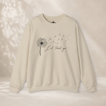 Let That Go Dandelion Sweatshirt