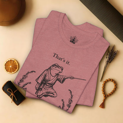That's It, You're Going To Savasana Tee