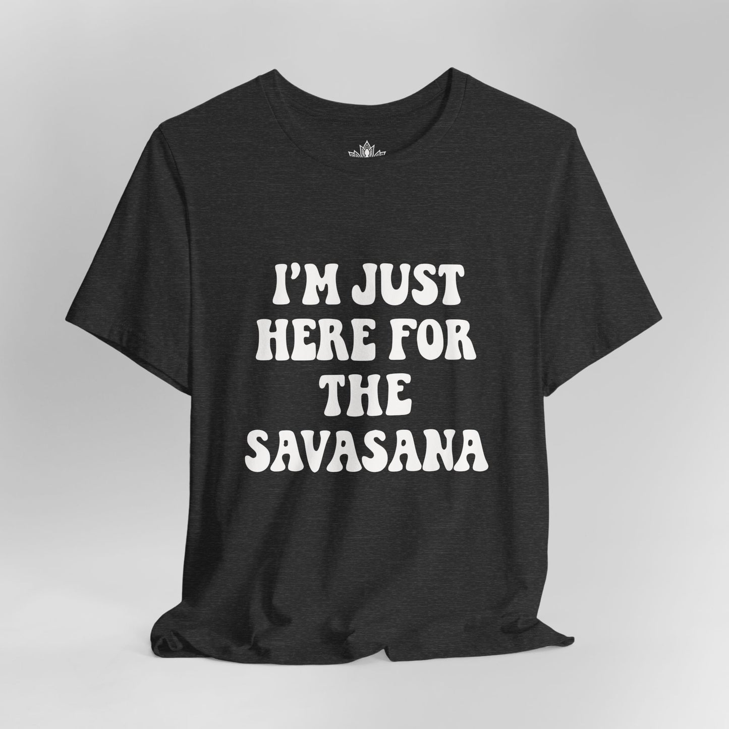Savasana Only – Funny Yoga Tee