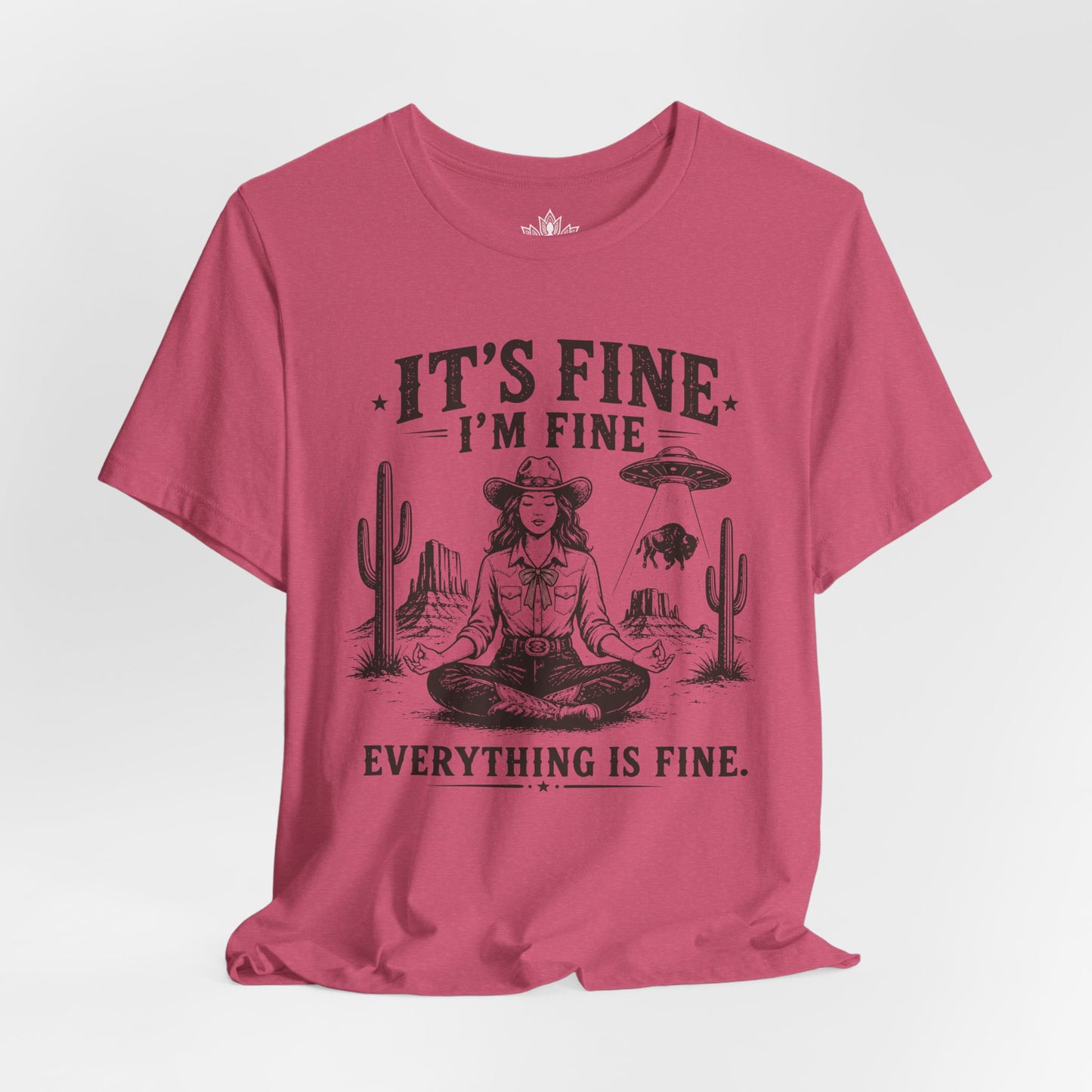Everything Is Fine Cowgirl UFO Tee