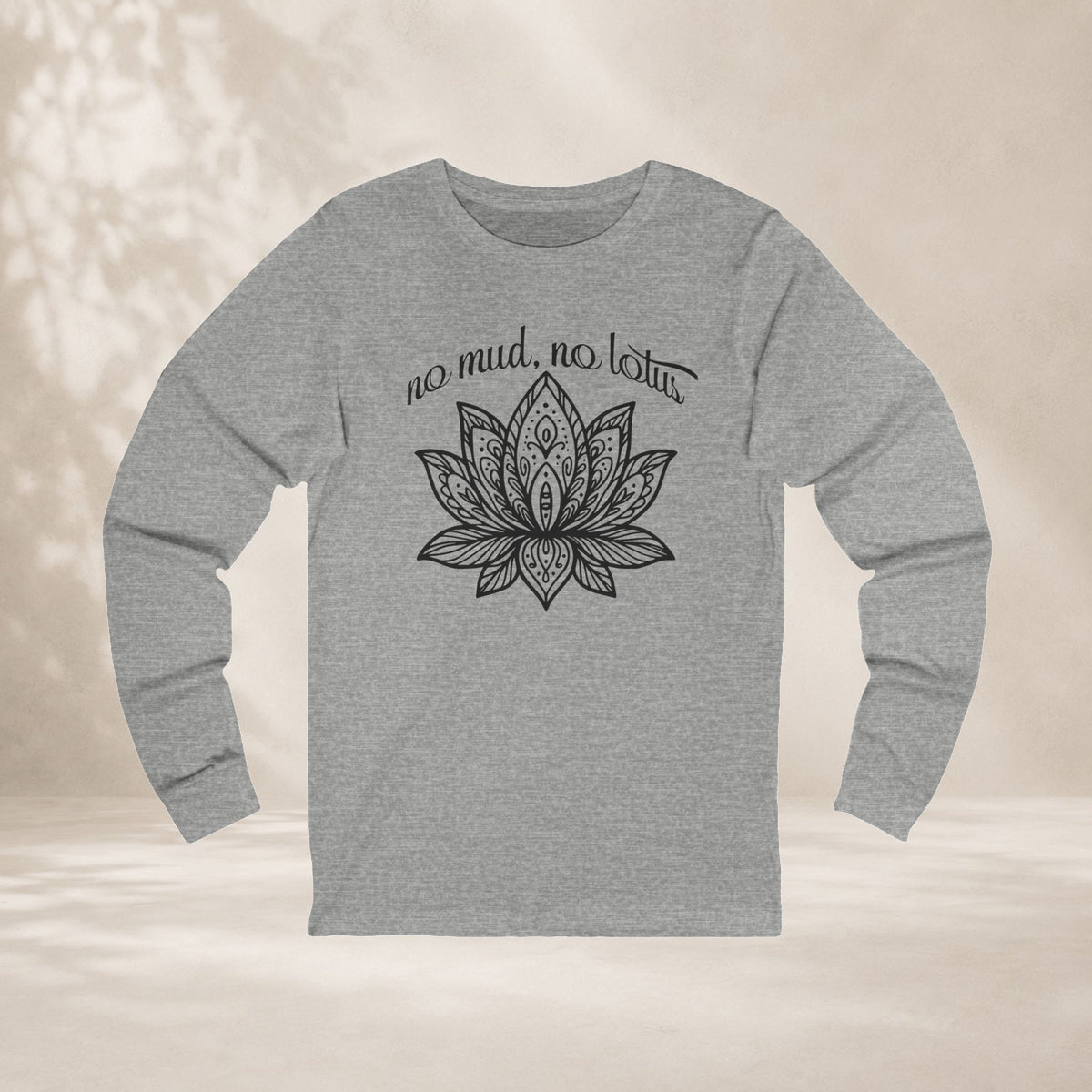 No Mud No Lotus Long Sleeve Tee