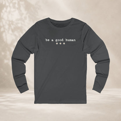 Be A Good Human Daisy Long Sleeve Tee