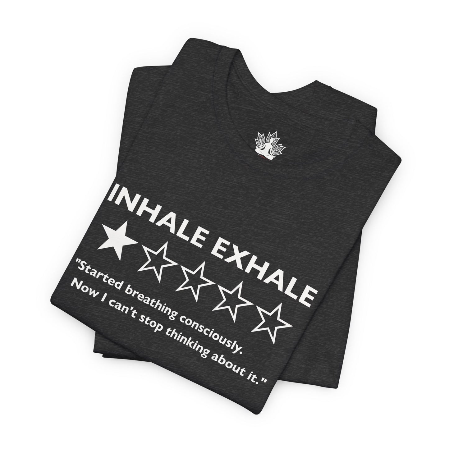 Inhale Exhale Review – Funny Mindful Men Tee