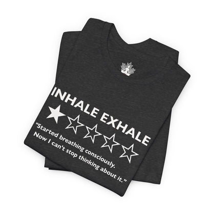Inhale Exhale Review – Funny Mindful Men Tee