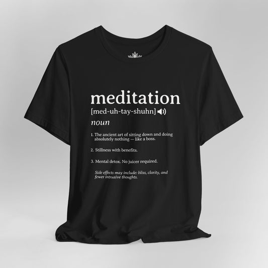 Meditation Definition – Funny Mindful Men Tee