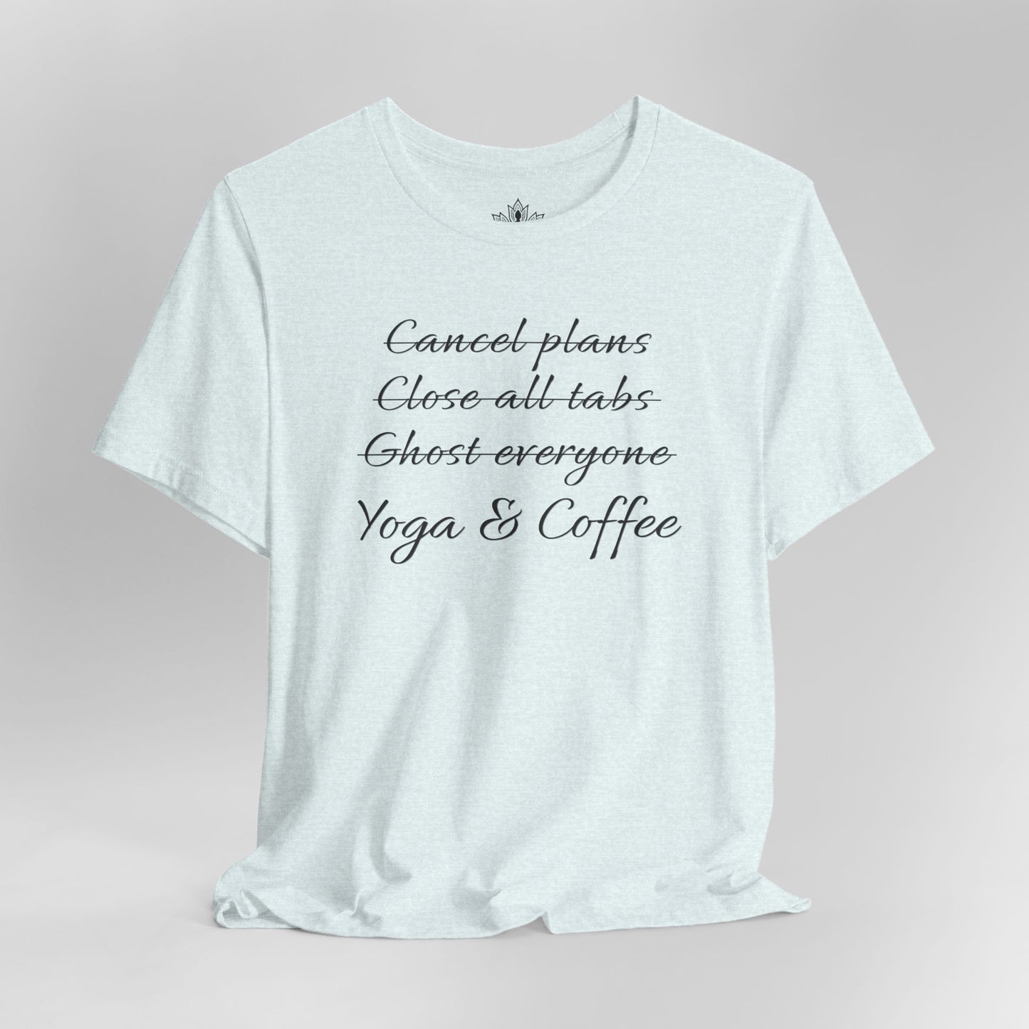 Yoga & Coffee – Funny Morning Priorities Tee