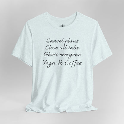 Yoga & Coffee – Funny Morning Priorities Tee