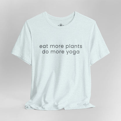 Eat More Plants - Do More Yoga Men Tee