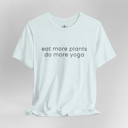 Eat More Plants - Do More Yoga Men Tee