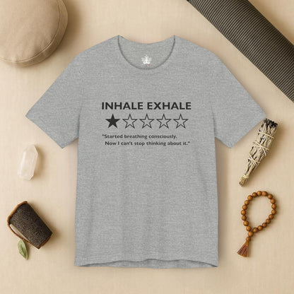 Inhale Exhale Review – Funny Mindful Tee