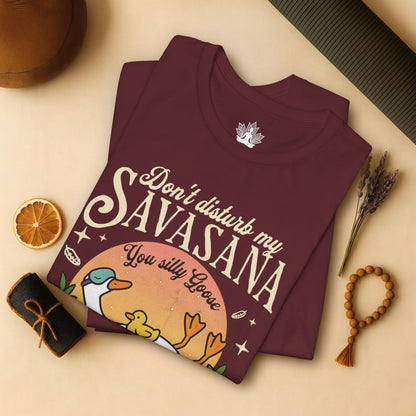 Silly Goose Savasana – Funny Yoga Tee
