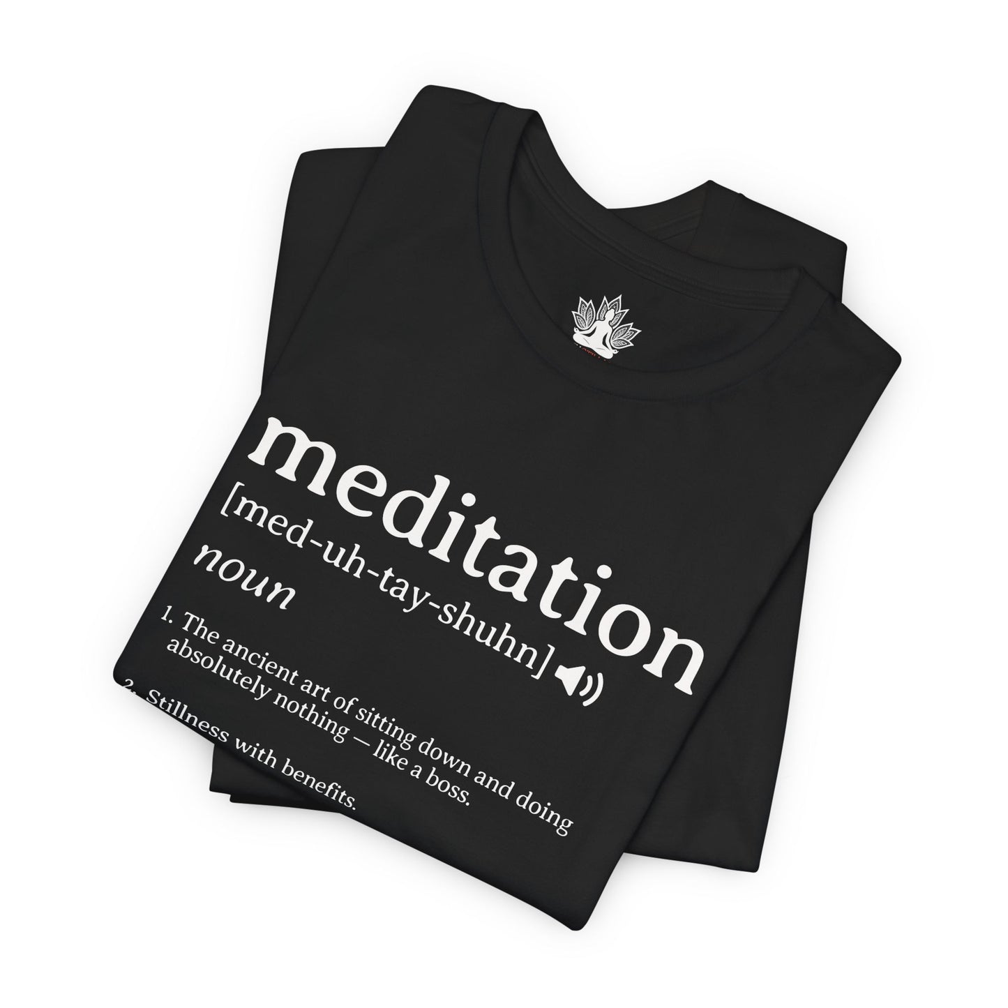 Meditation Definition – Funny Mindful Men Tee