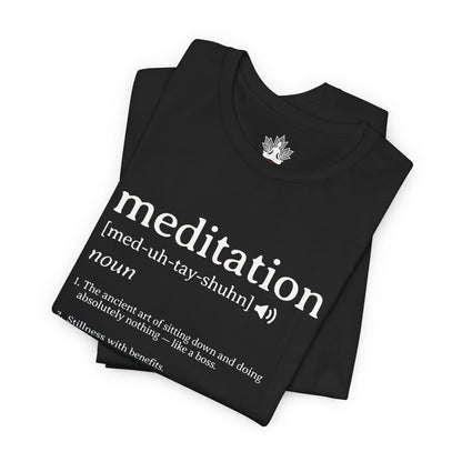Meditation Definition – Funny Mindful Men Tee