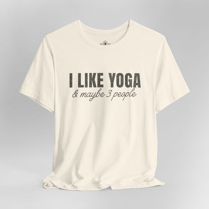 I Like Yoga & Maybe 3 People - Funny Men Tee