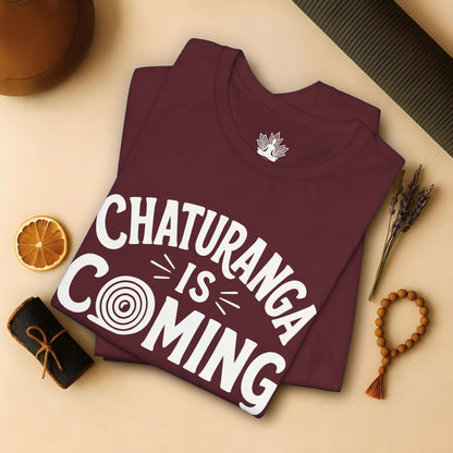 Chaturanga Is Coming Tee