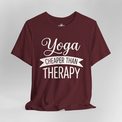 Yoga Cheaper Than Therapy Tee
