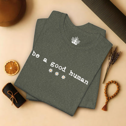 Be A Good Human Daisy Tee