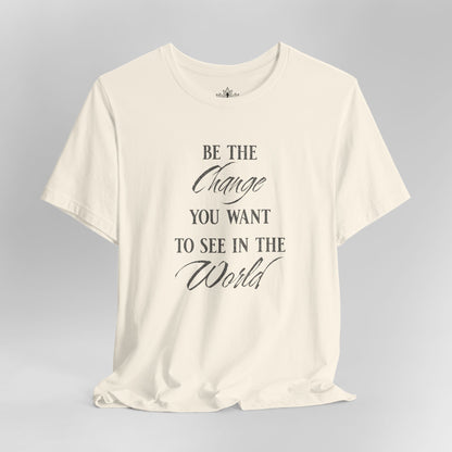 Be the Change – Mindful Living Tee