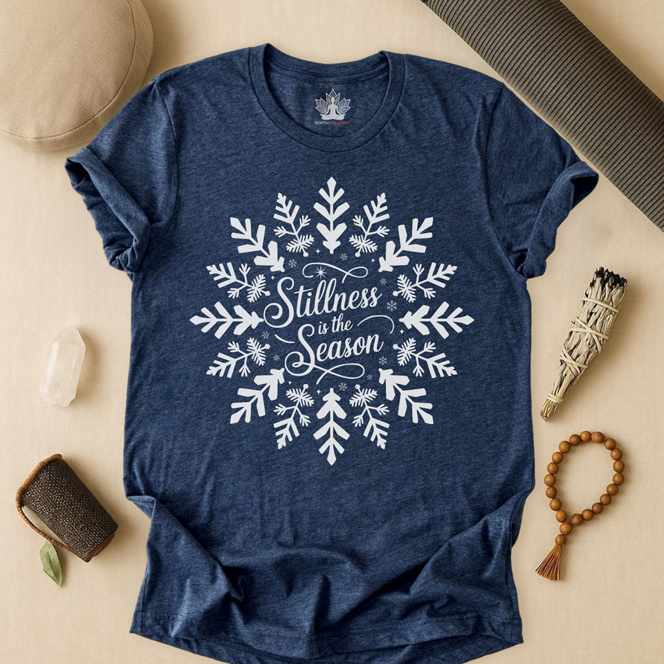 Stillness Is the Season - Mindful Winter Snowflake Tee